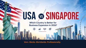 USA Vs Singapore which country is better for business expansion| vorx guide