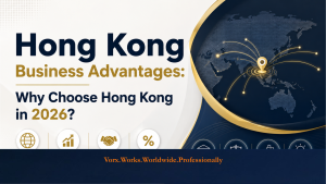 HongKong Business Advantage| Vorx Guide