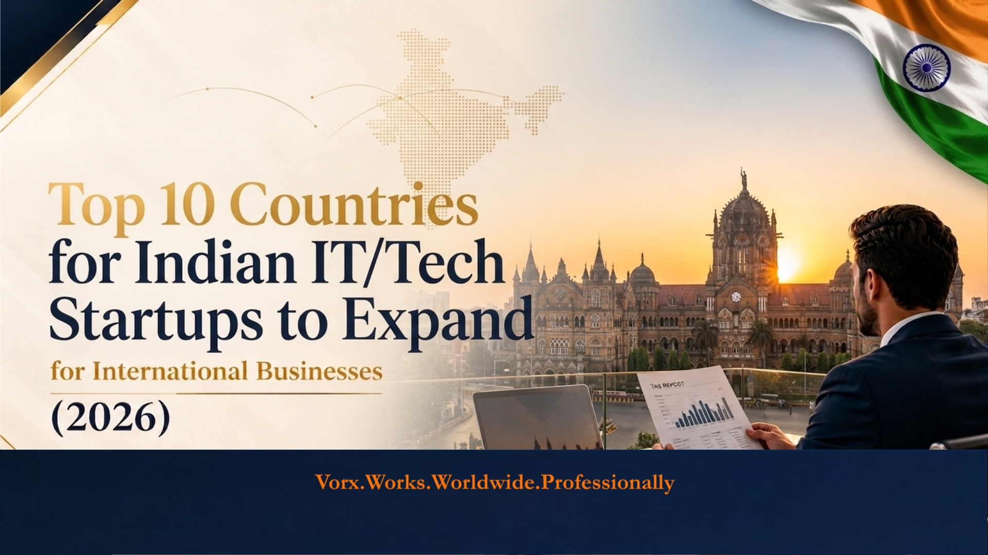 Top 10 Countries for Indian IT/Tech Startups to Expand