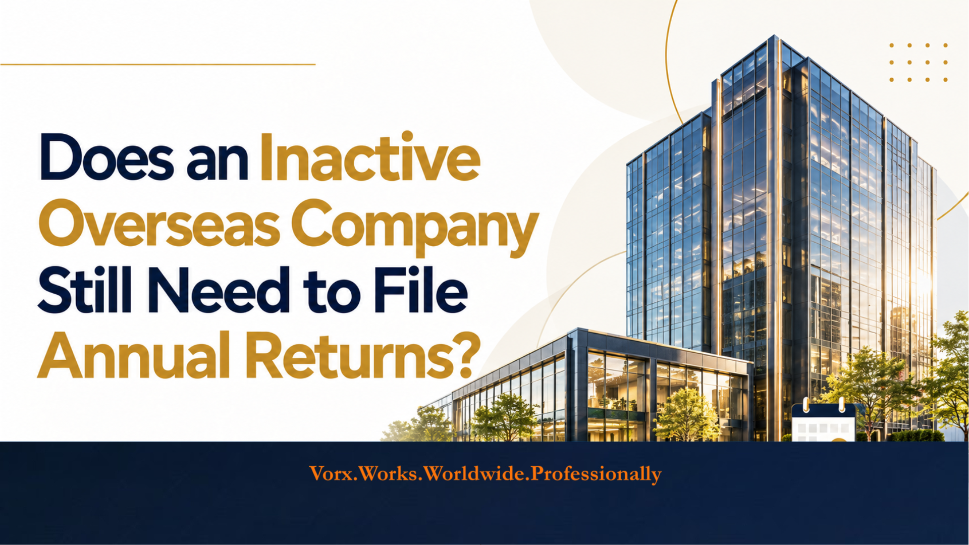 Does an Inactive Overseas Company Need to File Annual Returns?