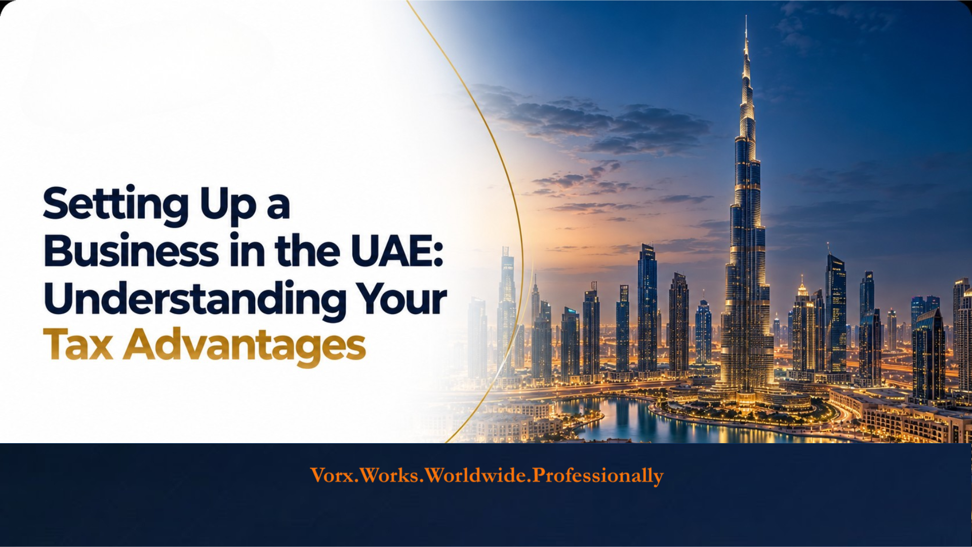 UAE Business Tax Benefits: Understanding Tax Advantages